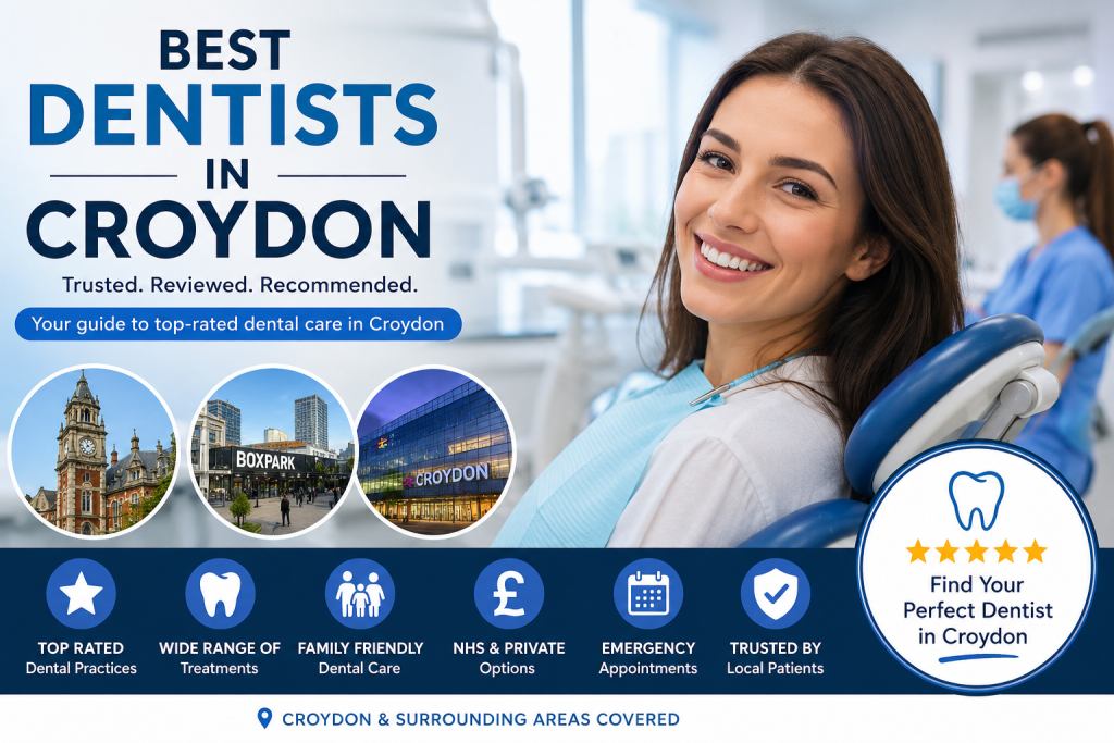 Best dentists in Croydon offering NHS, Invisalign and cosmetic dentistry